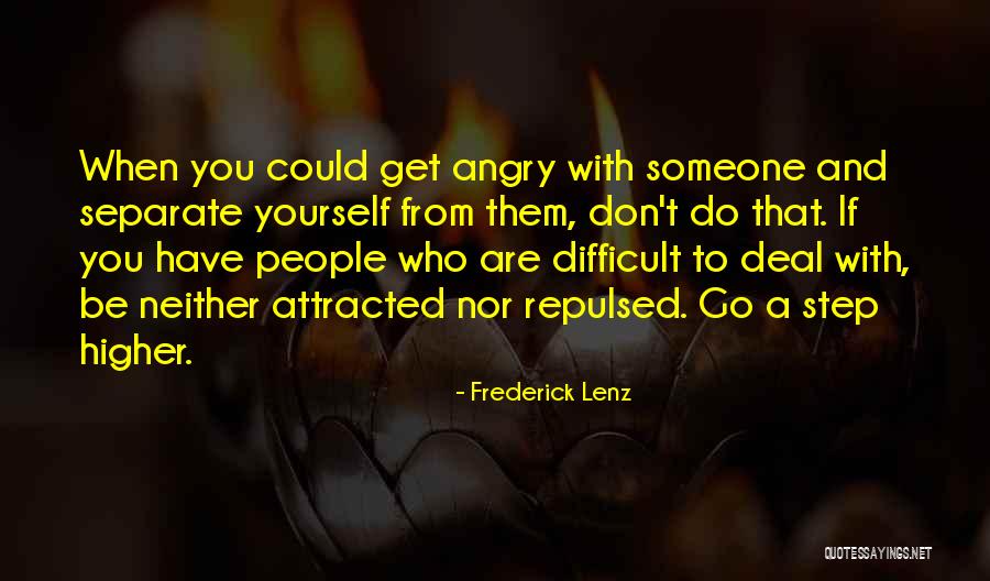 Attracted To Someone Quotes By Frederick Lenz