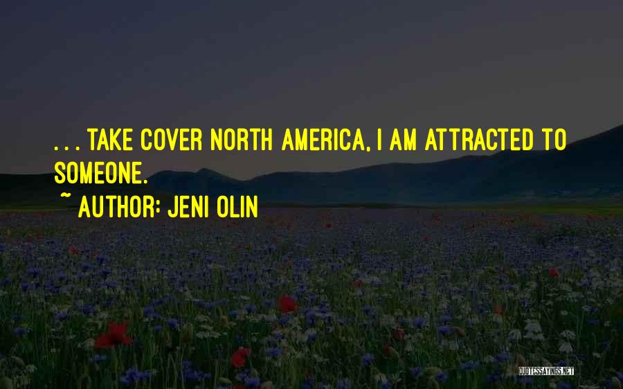 Attracted To Someone Quotes By Jeni Olin