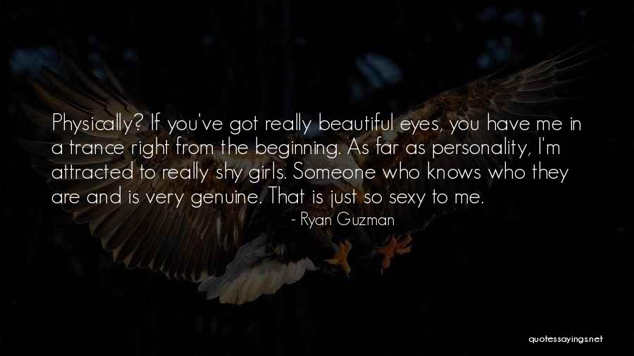 Attracted To Someone Quotes By Ryan Guzman