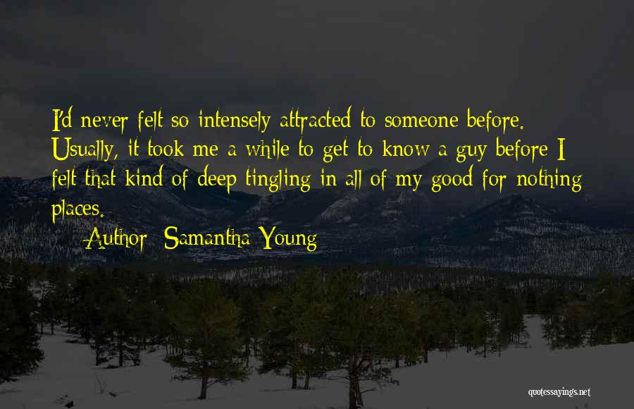 Attracted To Someone Quotes By Samantha Young