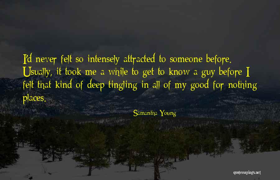 Attracted To Someone Quotes By Samantha Young