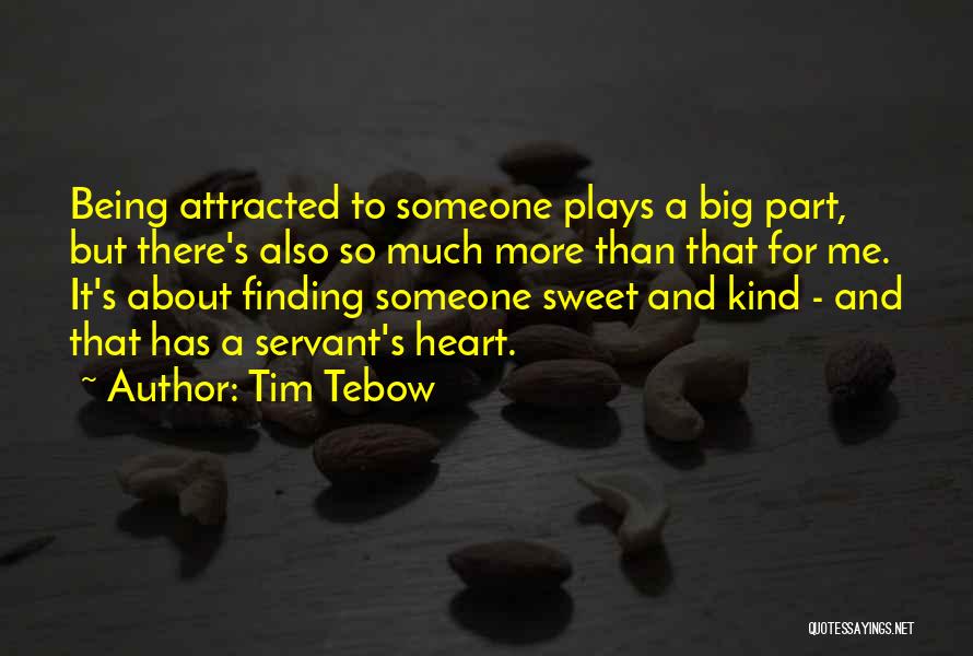Attracted To Someone Quotes By Tim Tebow