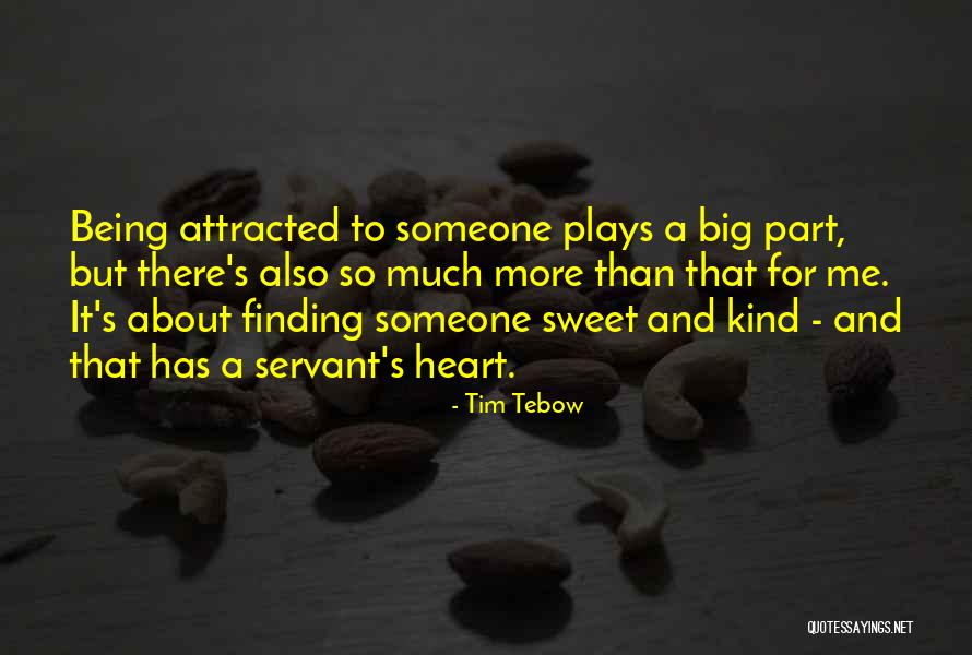 Attracted To Someone Quotes By Tim Tebow