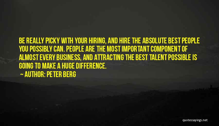 Attracting Talent Quotes By Peter Berg