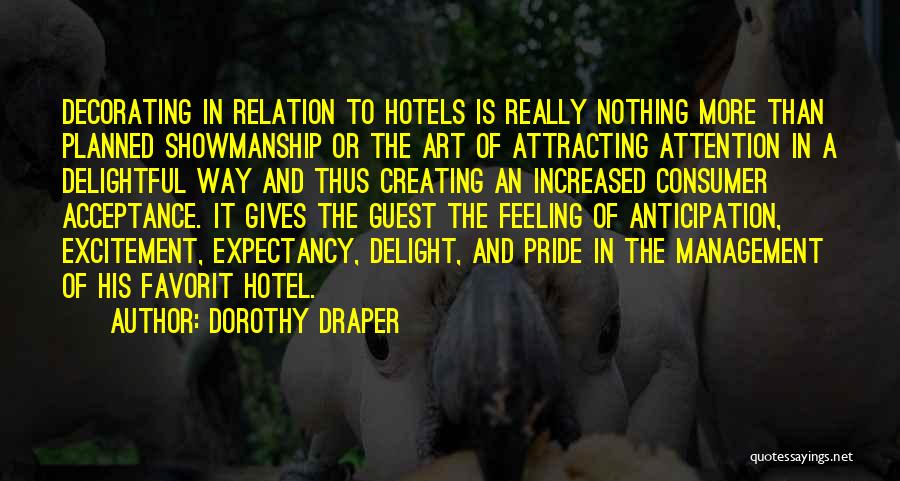 Attracting What You Want Quotes By Dorothy Draper