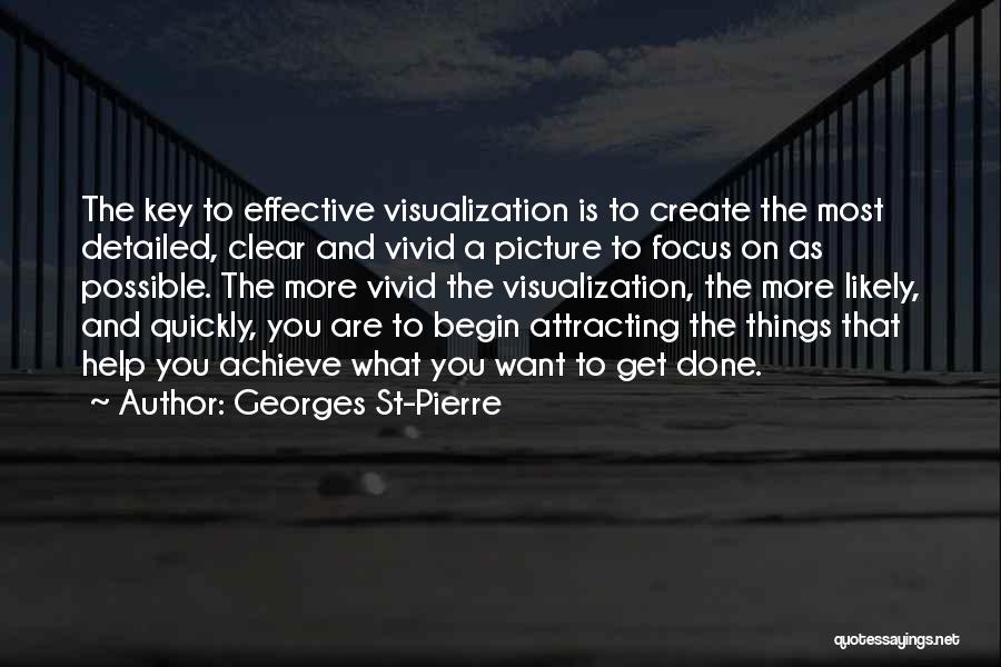 Attracting What You Want Quotes By Georges St-Pierre