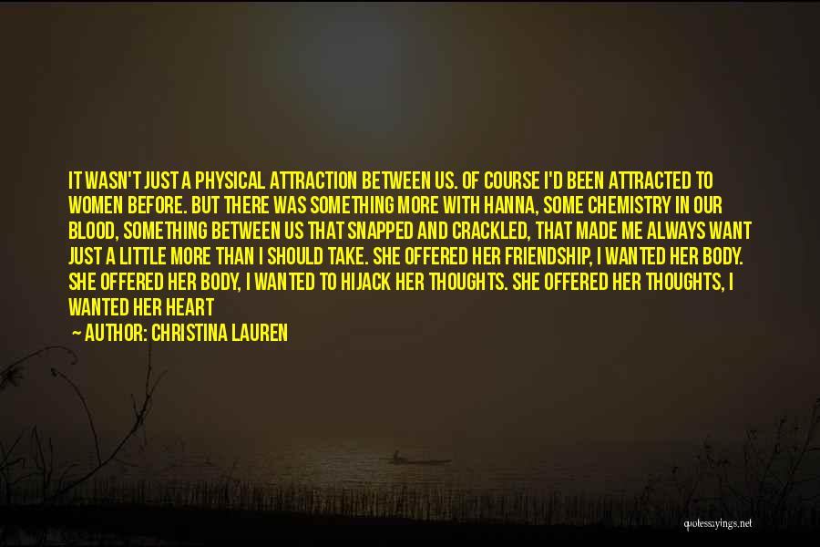 Attraction And Chemistry Quotes By Christina Lauren
