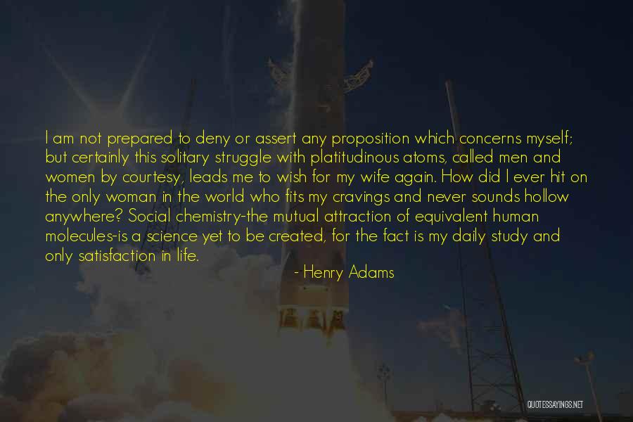 Attraction And Chemistry Quotes By Henry Adams