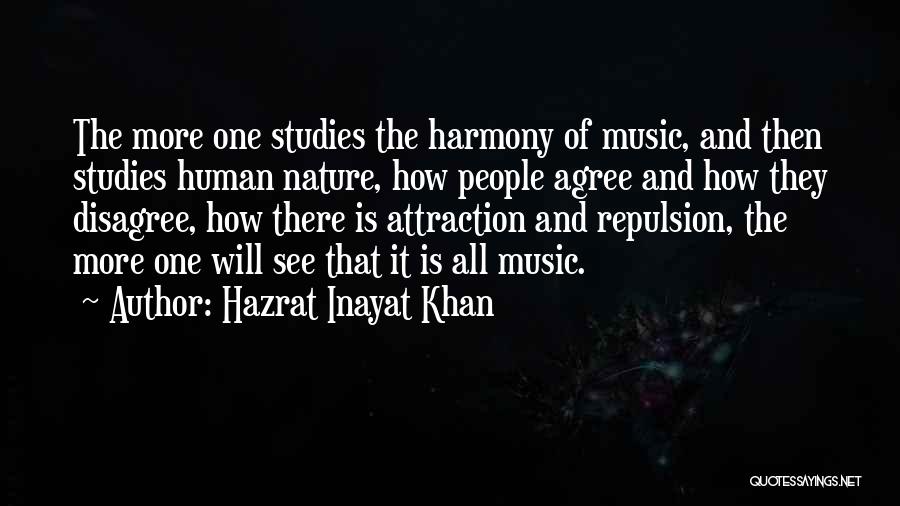 Attraction And Repulsion Quotes By Hazrat Inayat Khan