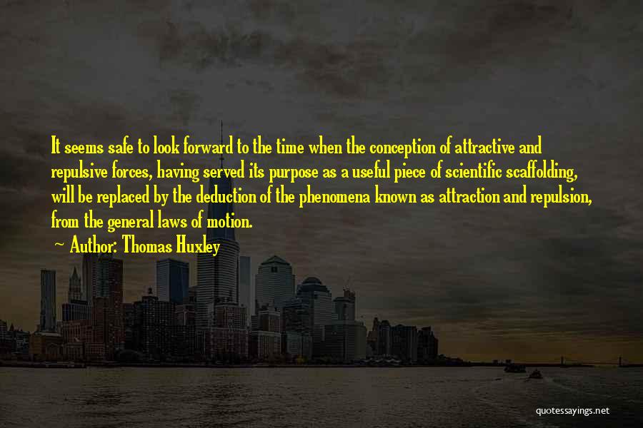 Attraction And Repulsion Quotes By Thomas Huxley