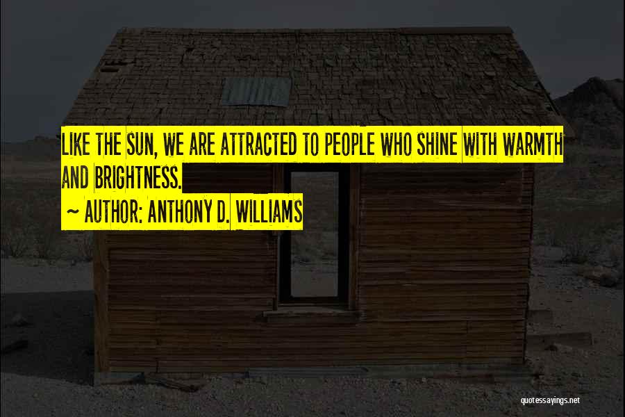 Attraction Law Quotes By Anthony D. Williams