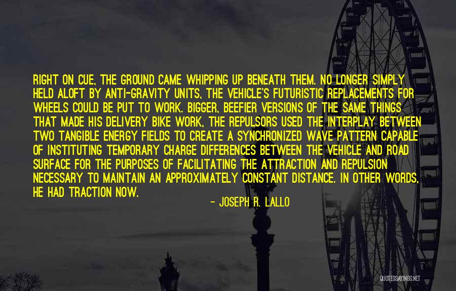 Attraction Of Gravity Quotes By Joseph R. Lallo Attraction Of Gravity Quotes By Joseph R. Lallo
