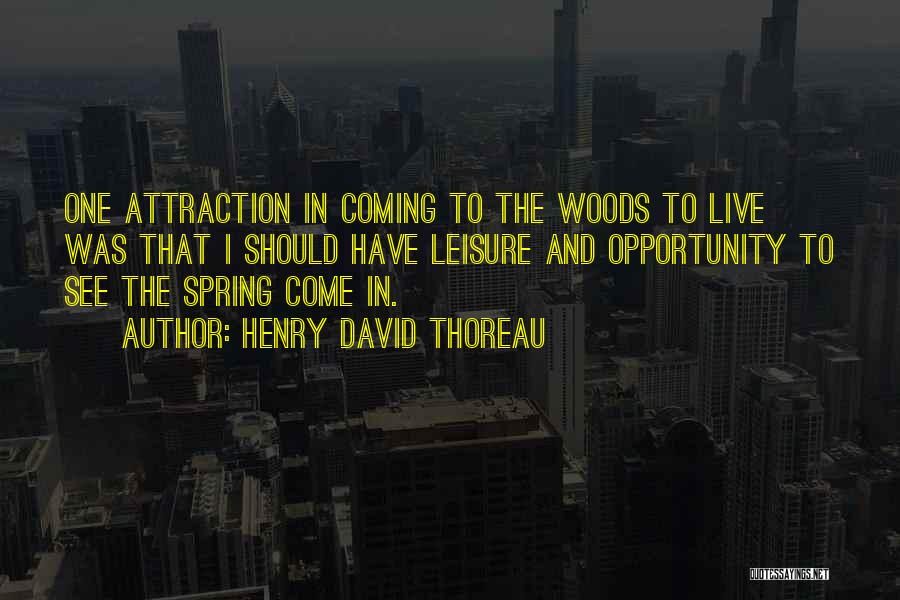 Attraction Quotes By Henry David Thoreau