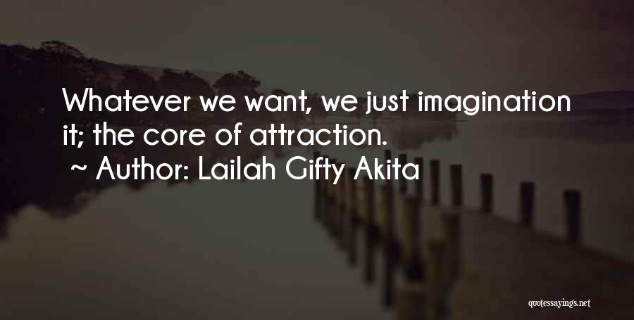 Attraction Quotes By Lailah Gifty Akita