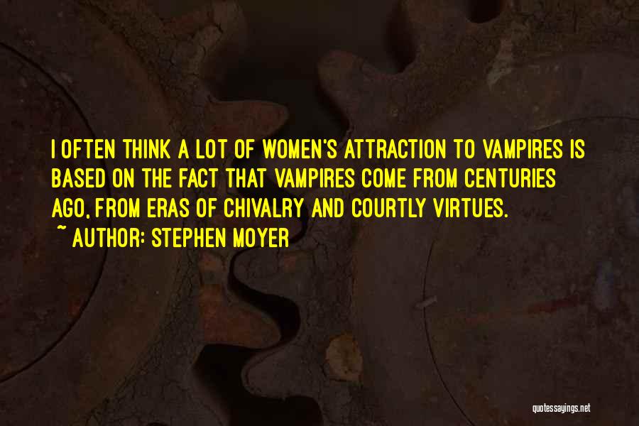 Attraction Quotes By Stephen Moyer