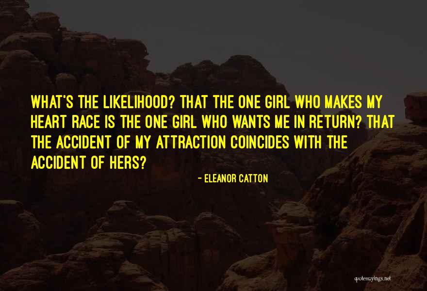Attraction To A Girl Quotes By Eleanor Catton Attraction To A Girl Quotes By Eleanor Catton