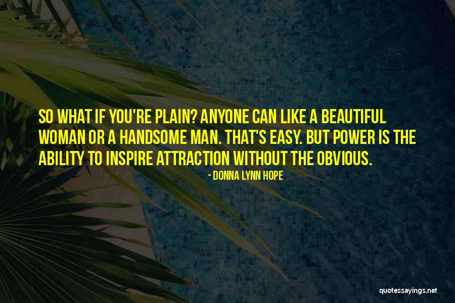 Attraction To A Woman Quotes By Donna Lynn Hope Attraction To A Woman Quotes By Donna Lynn Hope