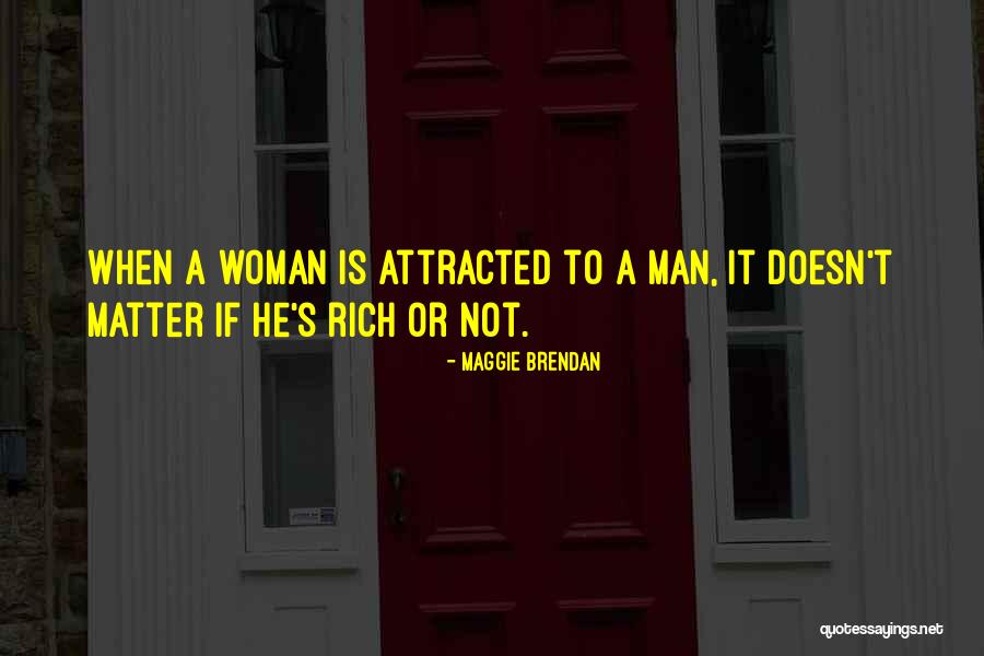 Attraction To A Woman Quotes By Maggie Brendan Attraction To A Woman Quotes By Maggie Brendan