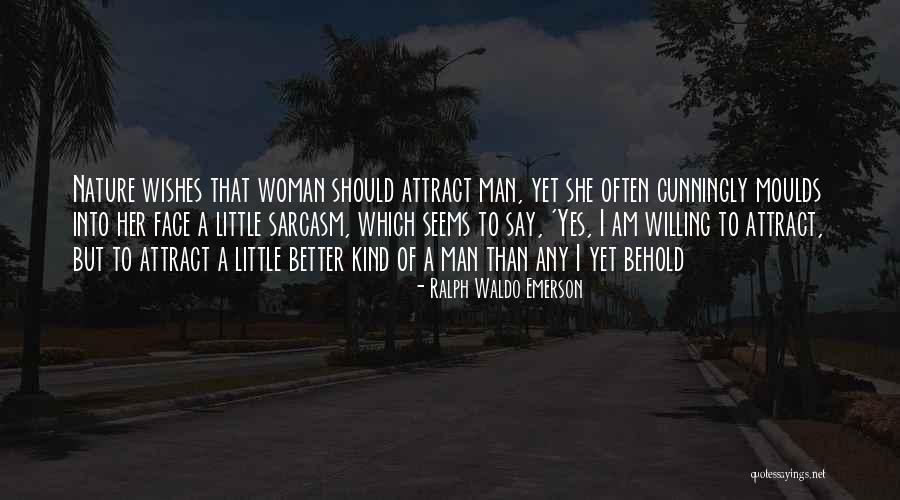Attraction To A Woman Quotes By Ralph Waldo Emerson Attraction To A Woman Quotes By Ralph Waldo Emerson