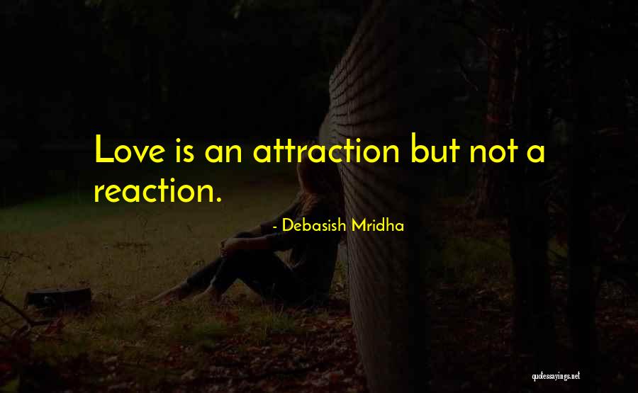 Attraction To Intelligence Quotes By Debasish Mridha