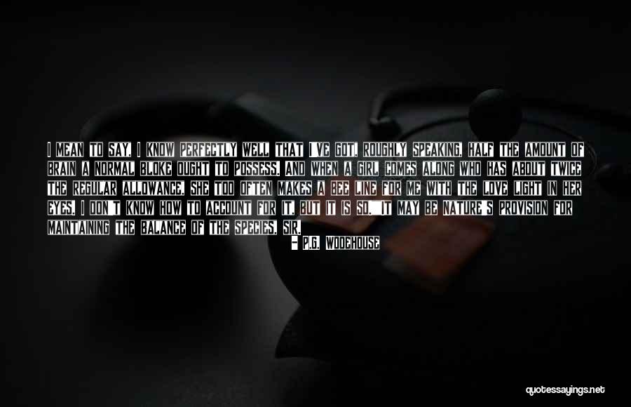 Attraction To Intelligence Quotes By P.G. Wodehouse Attraction To Intelligence Quotes By P.G. Wodehouse