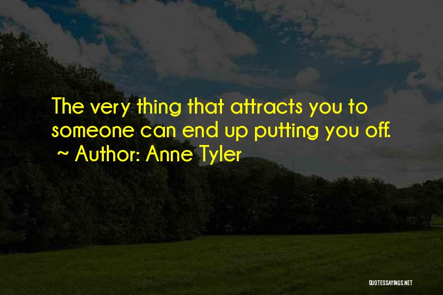 Attraction To Someone Quotes By Anne Tyler