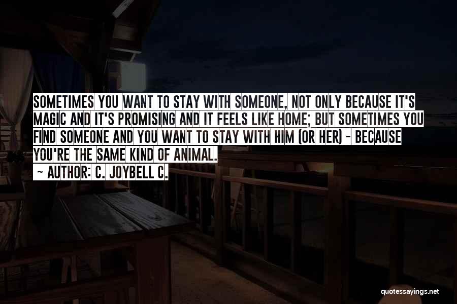 Attraction To Someone Quotes By C. JoyBell C.