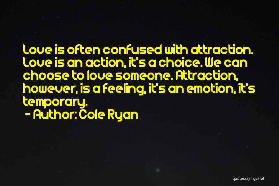 Attraction To Someone Quotes By Cole Ryan