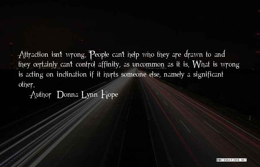 Attraction To Someone Quotes By Donna Lynn Hope
