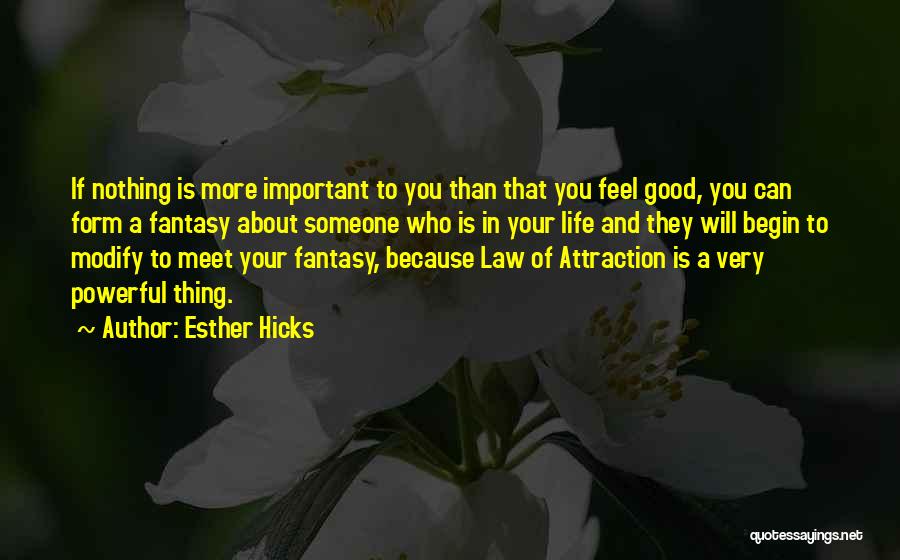 Attraction To Someone Quotes By Esther Hicks