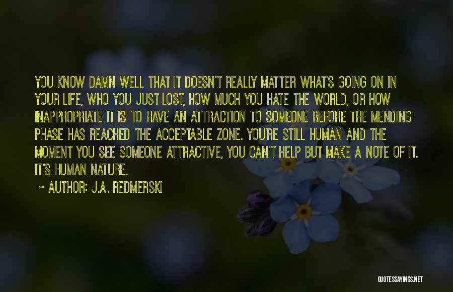 Attraction To Someone Quotes By J.A. Redmerski