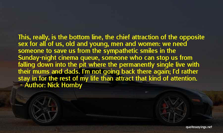Attraction To Someone Quotes By Nick Hornby