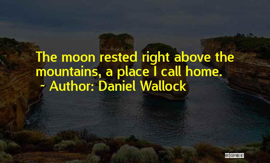 Attractions Near Quotes By Daniel Wallock