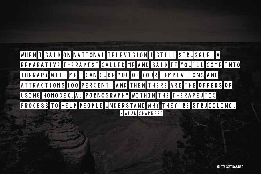Attractions Quotes By Alan Chambers Attractions Quotes By Alan Chambers