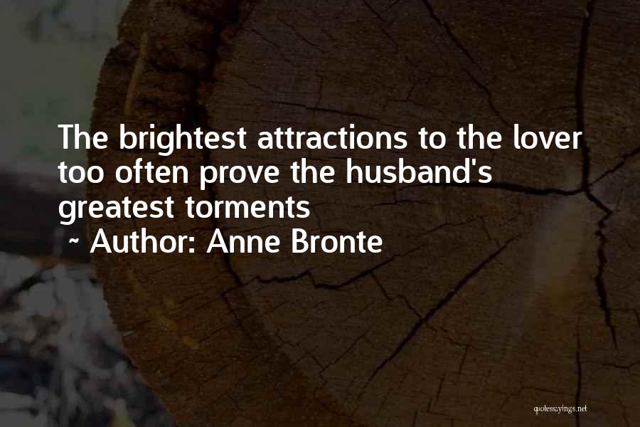 Attractions Quotes By Anne Bronte