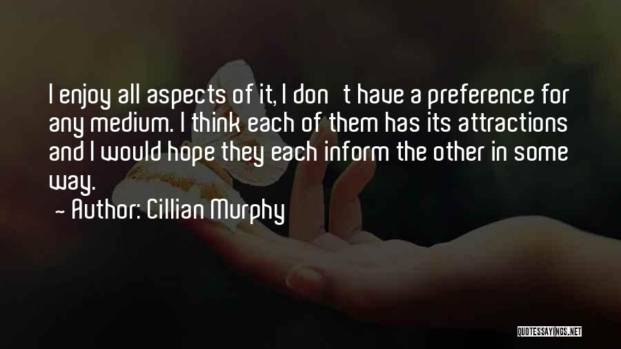 Attractions Quotes By Cillian Murphy