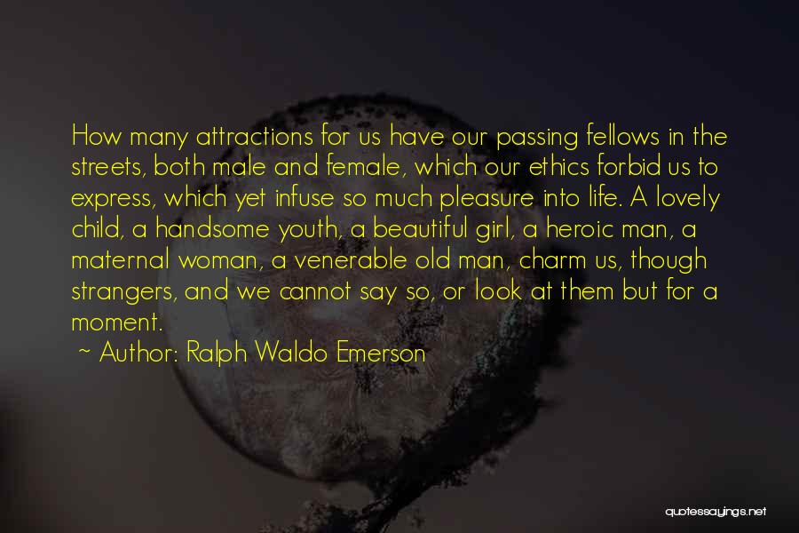 Attractions Quotes By Ralph Waldo Emerson