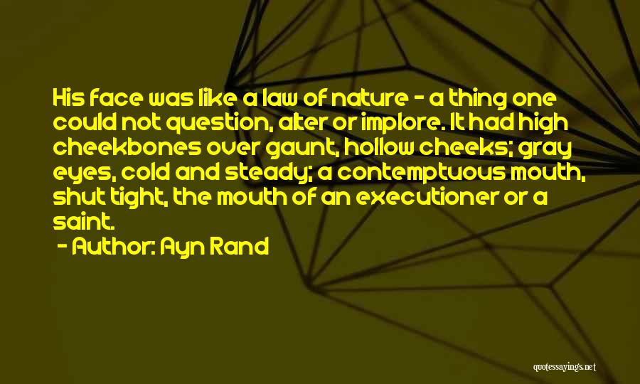 Attractive Face Quotes By Ayn Rand