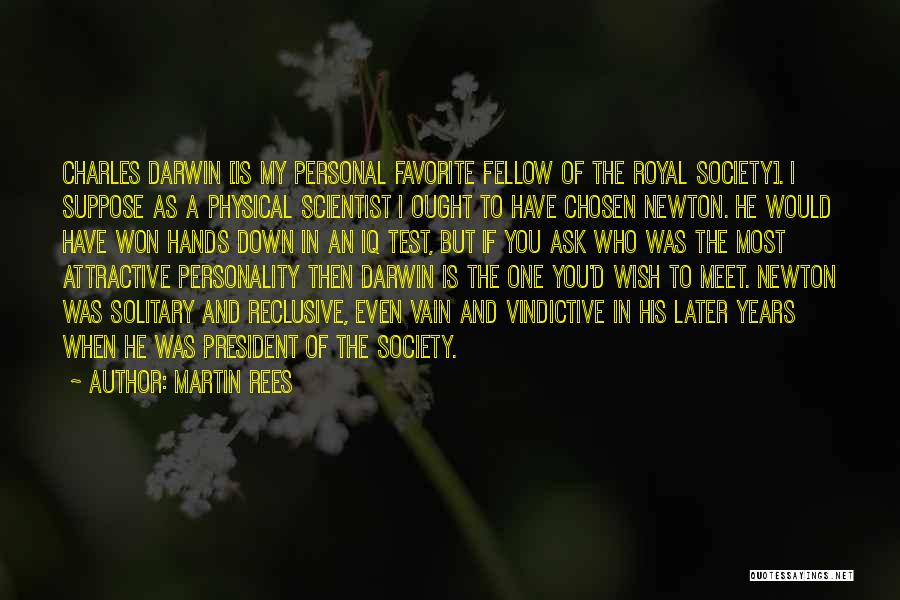 Attractive Personality Quotes By Martin Rees