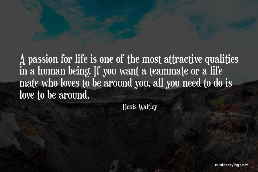 Attractive Qualities Quotes By Denis Waitley