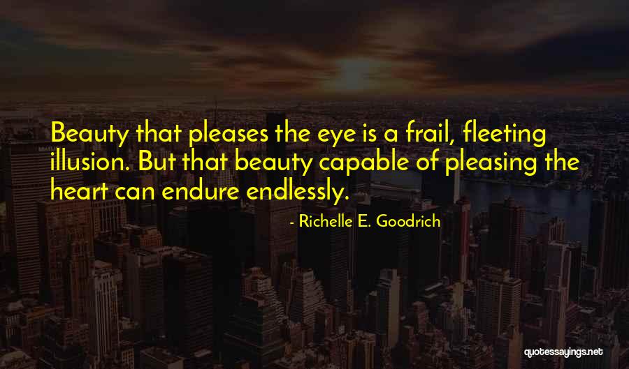 Attractiveness Quotes By Richelle E. Goodrich Attractiveness Quotes By Richelle E. Goodrich