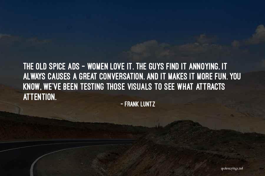 Attracts Attention Quotes By Frank Luntz Attracts Attention Quotes By Frank Luntz