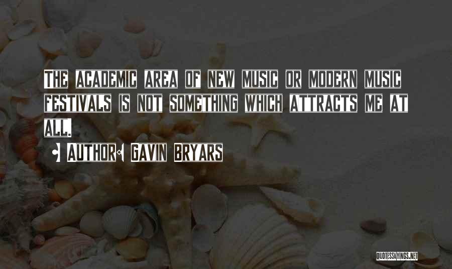 Attracts Quotes By Gavin Bryars