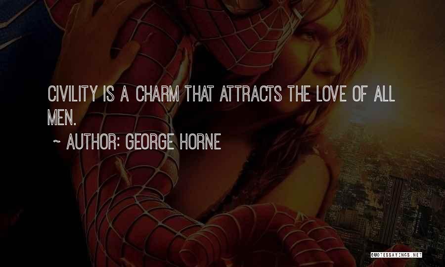 Attracts Quotes By George Horne