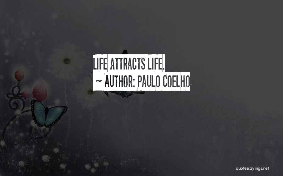 Attracts Quotes By Paulo Coelho