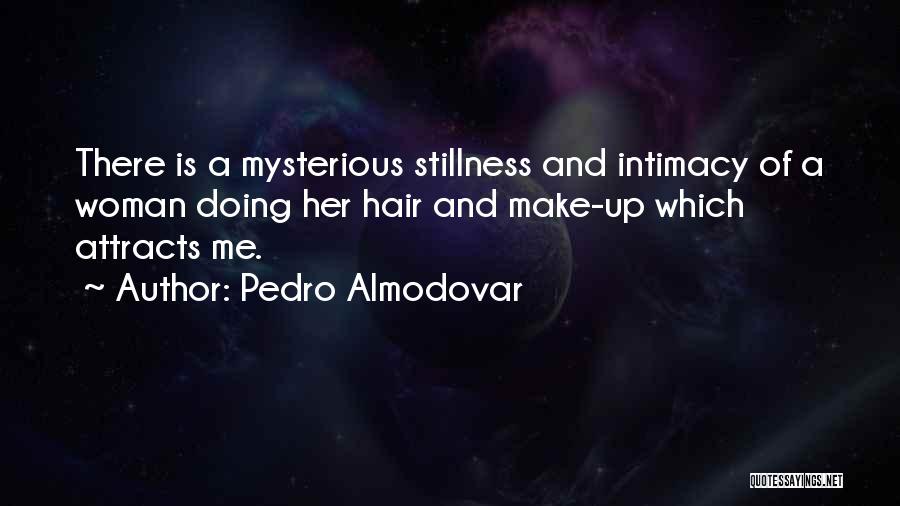 Attracts Quotes By Pedro Almodovar