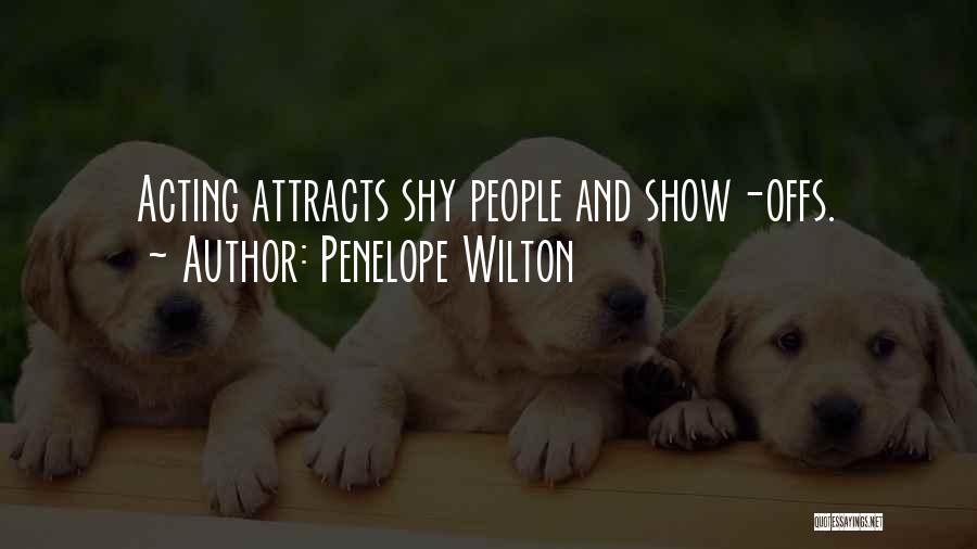 Attracts Quotes By Penelope Wilton