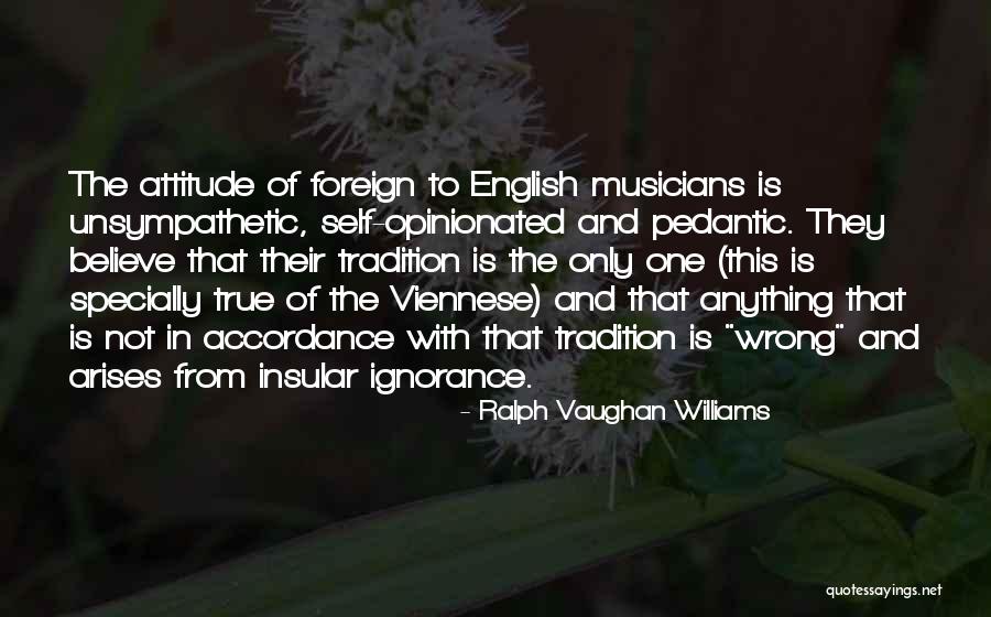 Attraversare Sinonimo Quotes By Ralph Vaughan Williams Attraversare Sinonimo Quotes By Ralph Vaughan Williams