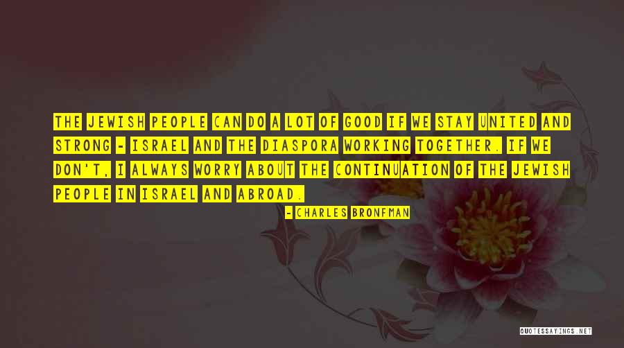Attraverso Sinonimo Quotes By Charles Bronfman Attraverso Sinonimo Quotes By Charles Bronfman
