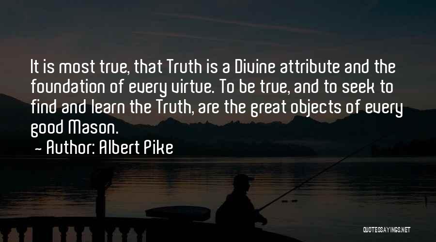 Attribute Quotes By Albert Pike